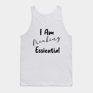 I'm Freaking Essential Worker Gift Tank Top